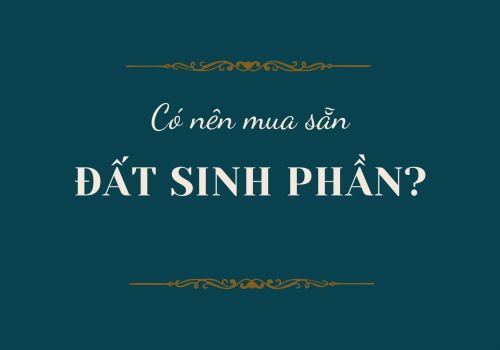 Có nên mua sẵn đất sinh phần?
